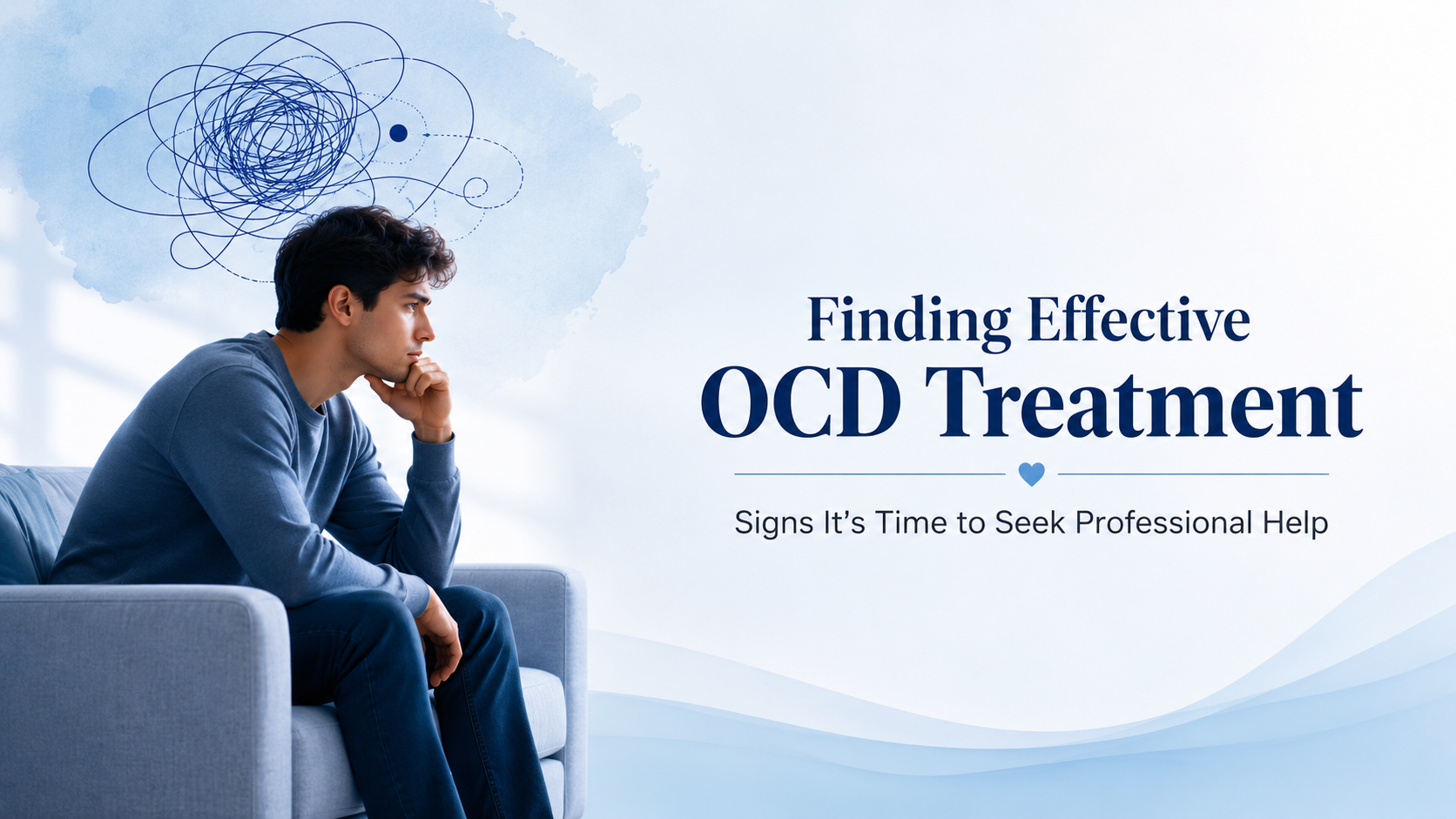 Finding Effective OCD Treatment: Signs It’s Time to Seek Professional Help